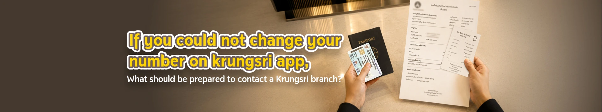 If you would like to change the mobile number used for krungsri app but are unable to do so via krungsri app yourself, what documents are required to contact a nearby Krungsri branch?